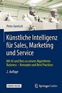 Peter Gentsch: Künstliche Intelligenz für Sales, Marketing und Service